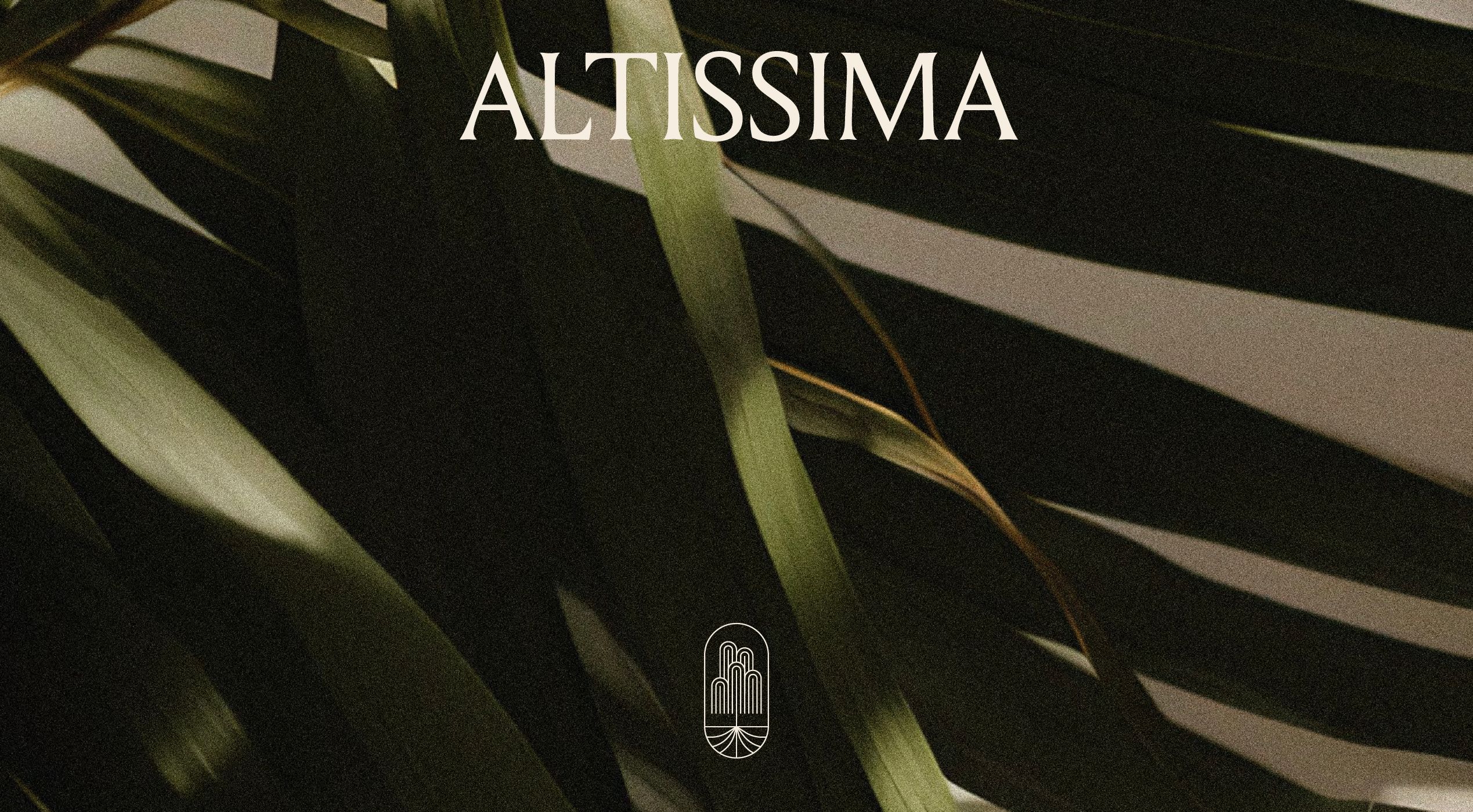 Altissima | Gallery